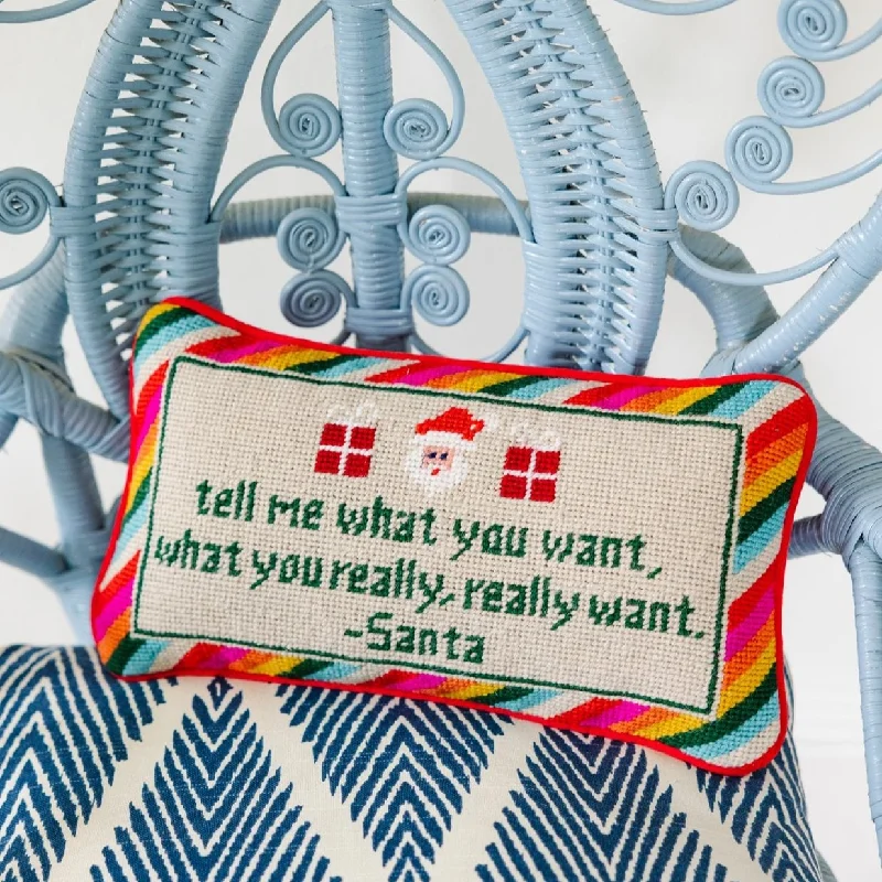 Tell Me What You Want Needlepoint Pillow